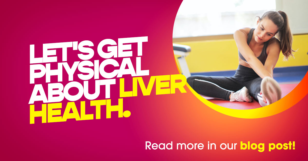 Let's get physical a bout liver health