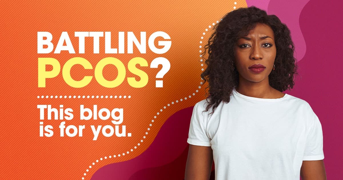 Battling PCOS? This blog is for you. 